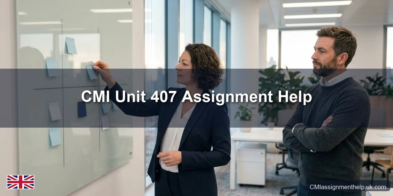 CMI Unit 407 Assignment Help — Conducting a Management Project