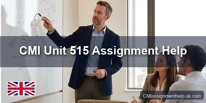 CMI Unit 515 Assignment Help — Creating and Delivering Operational Plans