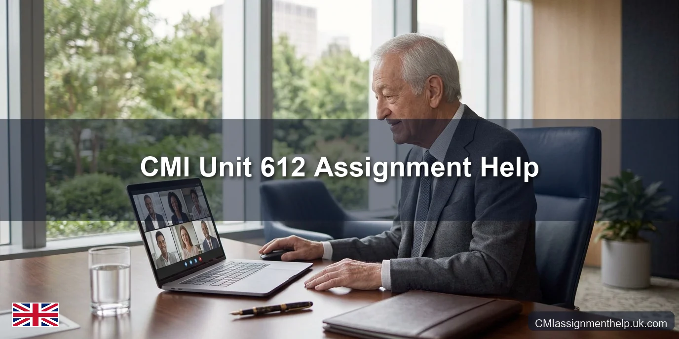 CMI Unit 612 Assignment Help — Leading and Managing Remote and Distributed Teams